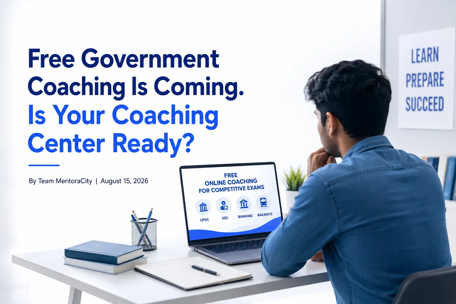 Free Government Coaching Is Coming. Is Your Coaching Center Ready?